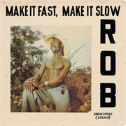 the album cover for Rob - Make It Fast Make It Slow