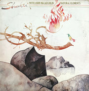 Shakti (2) With John McLaughlin : Natural Elements (LP, Album, Pit)