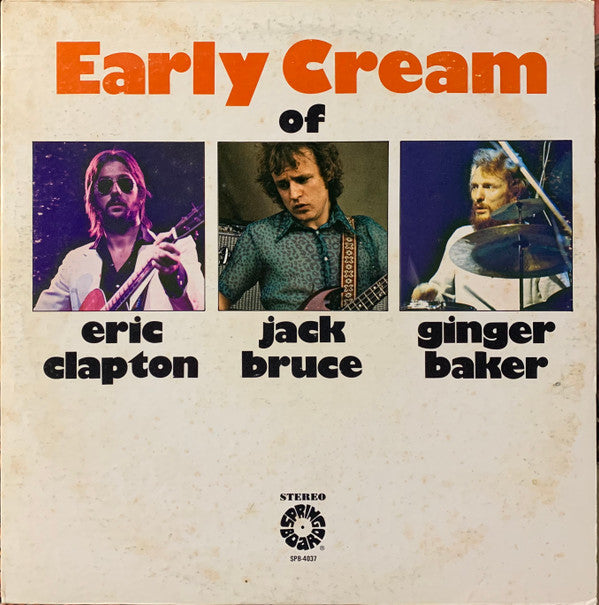 Eric Clapton / Jack Bruce / Ginger Baker : The Early Cream Of Eric Clapton, Jack Bruce & Ginger Baker (LP, Comp)