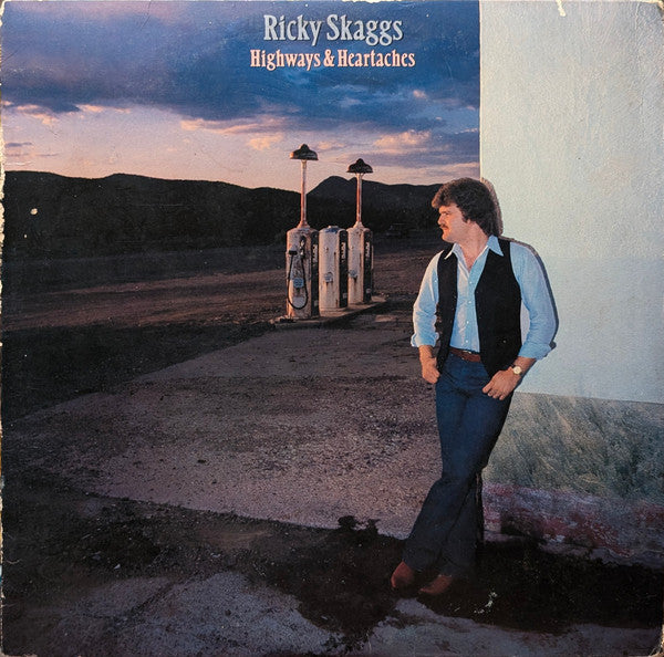 Ricky Skaggs : Highways & Heartaches (LP, Album, Pit)