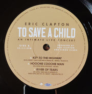 Eric Clapton : To Save A Child An Intimate Live Concert  (2xLP, Album)