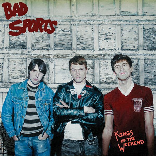 Bad Sports : Kings Of The Weekend (LP, Album)