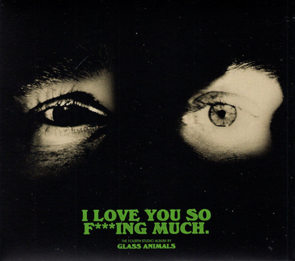 Glass Animals : I Love You So F***ing Much. (CD, Album)