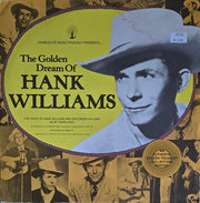 Hank Williams : The Golden Dream Of Hank Williams (LP, Comp)