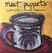 Meat Puppets : Up On The Sun (LP, Album, RE)
