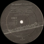 The Unknown? : I'll Live 4 U (12", Promo)