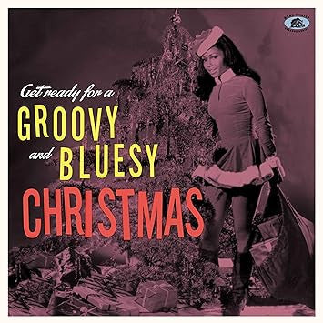 Various : Get Ready For A Groovy And Bluesy Christmas (LP, Comp, Ltd, Tra)