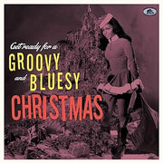 Various : Get Ready For A Groovy And Bluesy Christmas (LP, Comp, Ltd, Tra)