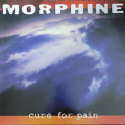 Morphine (2) : Cure For Pain (LP, Album, RE, RM, Gat)