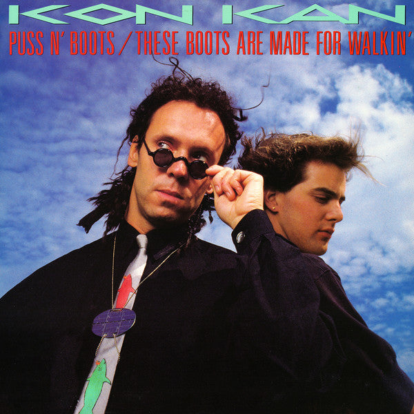 Kon Kan : Puss N’ Boots / These Boots Are Made For Walkin’ (12")