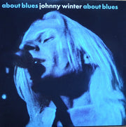 Johnny Winter : About Blues (LP, Comp, RE, Blu)