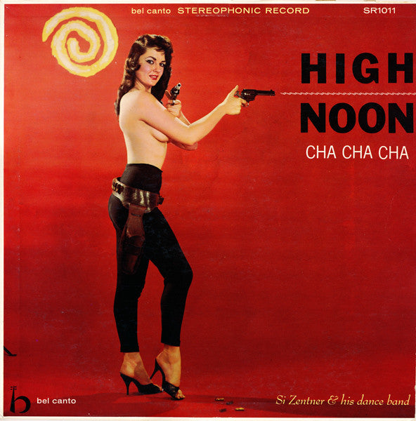 Si Zentner & His Dance Band : High Noon Cha Cha Cha (LP, Album, Blu)