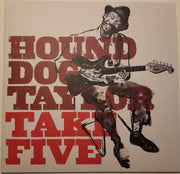 Hound Dog Taylor, Homesick James : Take Five (10", Comp, Mono, Ltd)