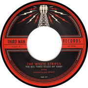 The White Stripes : The Big Three Killed My Baby (7", Single, RE)