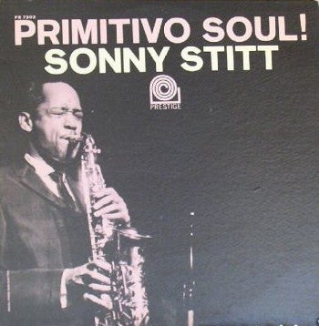 Sonny Stitt : Primitivo Soul (LP, Album, Mono)