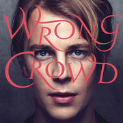 the album cover for Tom Odell - Wrong Crowd [Vinyl]