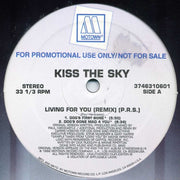 Kiss The Sky : Living For You (Remix) (12", Single, Promo)