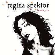 the album cover for Regina Spektor - Begin To Hope [Vinyl]