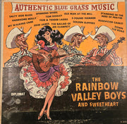The Rainbow Valley Boys & Sweetheart : Authentic Bluegrass Music (LP, Album, Mono)