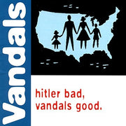 the album cover for The Vandals - Hitler Bad, Vandals Good