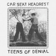 the album cover for Car Seat Headrest - Teens Of Denial