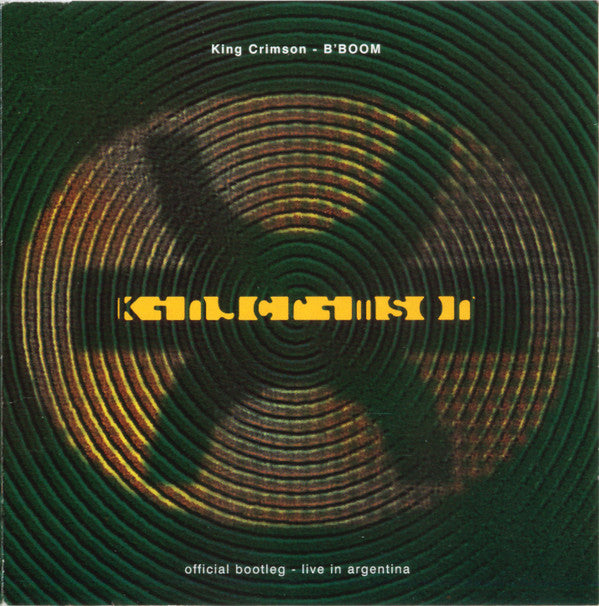 King Crimson : B'Boom (Official Bootleg - Live In Argentina) (2xCD, Album)