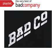 the album cover for Bad Company - Playlist: Very Best of