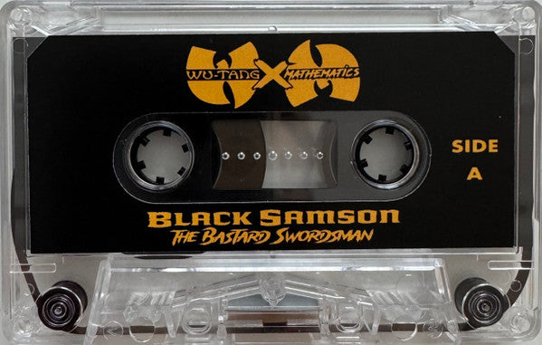 Wu-Tang* X Mathematics* : Black Samson, The Bastard Swordsman (Cass, Album)