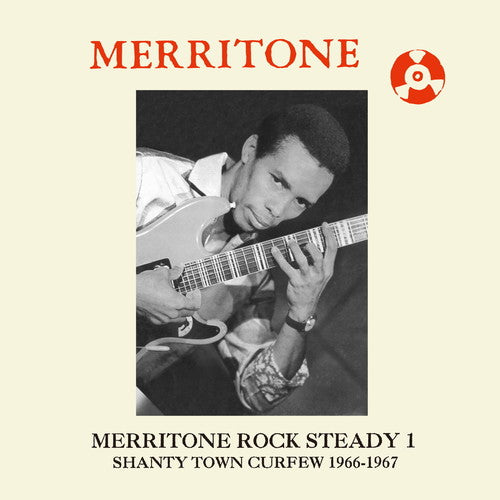 the album cover for Merritone Rock Steady 1 Shanty Town Curfew 66-67 - Merritone Rock Steady 1: Shanty Town Curfew 1966-1967