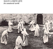 the album cover for Have A Nice Life - Unnatural World