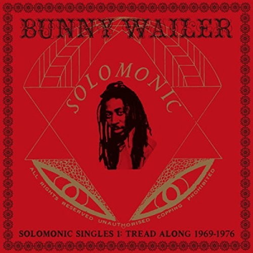 the album cover for Bunny Wailer - Solomonic Singles 1: Tread Along 1969-1976 [Vinyl]