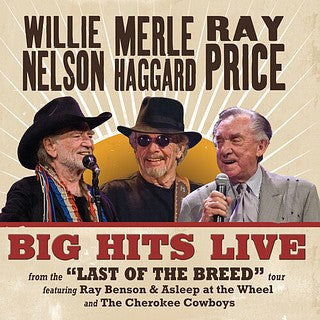 Willie Nelson, Merle Haggard, Ray Price : Big Hits Live From The Last Of The Breed Tour (LP, Album, RE, Mar)