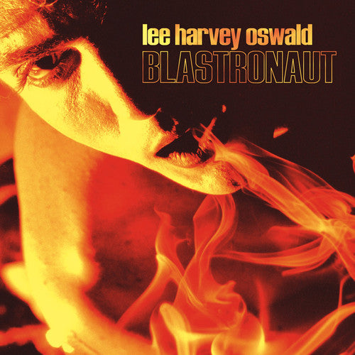 the album cover for Lee Harvey Oswald Band - Blastronaut [Download Included]