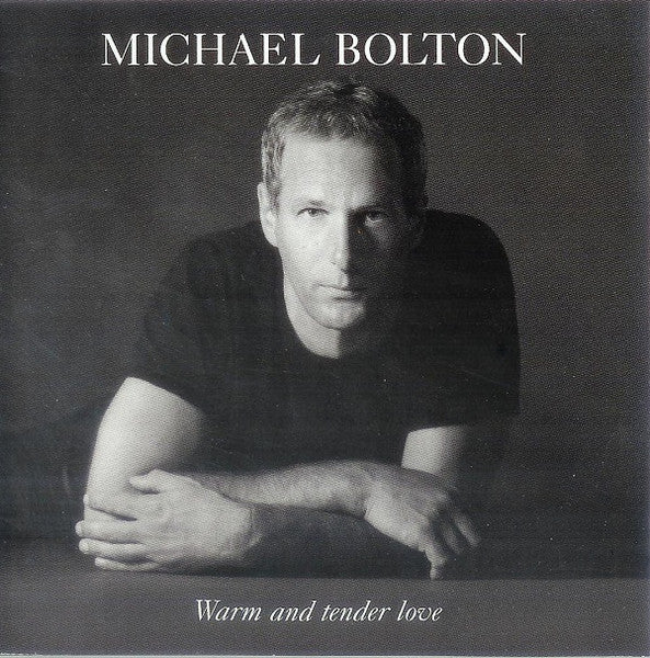 Michael Bolton : Warm And Tender Love (CD, Comp, Ltd)