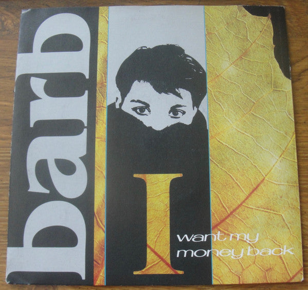 Barb* : I Want My Money Back (7")