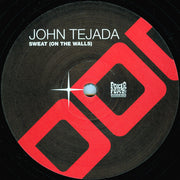 John Tejada : Sweat (On The Walls) (12")