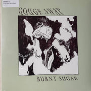 Gouge Away : Burnt Sugar (LP, Album, Raw)