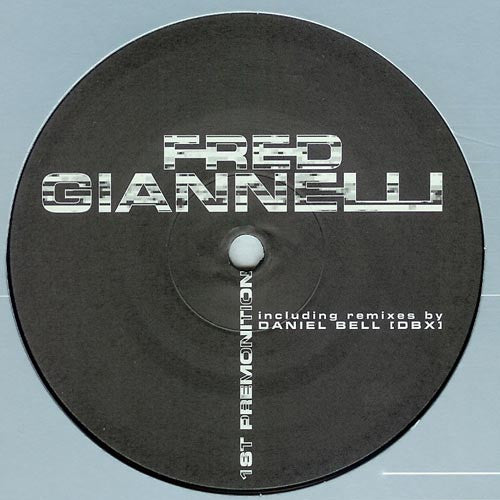 Fred Giannelli : 1st Premonition (12")
