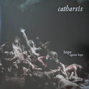Catharsis (4) : Hope Against Hope (LP, Album, Ltd)