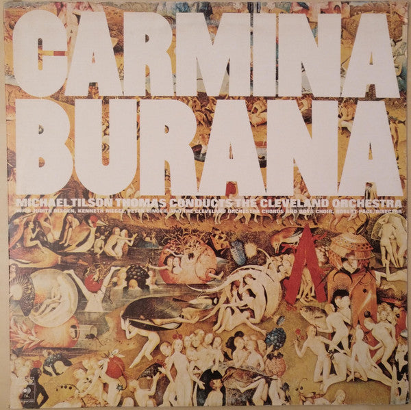 Carl Orff - Michael Tilson Thomas Conducts The Cleveland Orchestra : Carmina Burana (LP, Album, San)