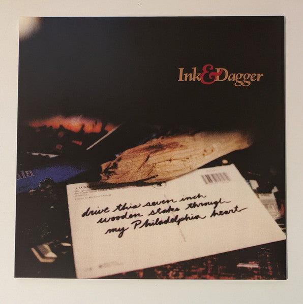 Ink & Dagger : Drive This Seven Inch Wooden Stake Through My Philadelphia Heart (LP, Ltd, Bla)