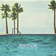 the album cover for Poolside - Pacific Standard Time