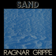 the album cover for Ragnar Grippe - Sand