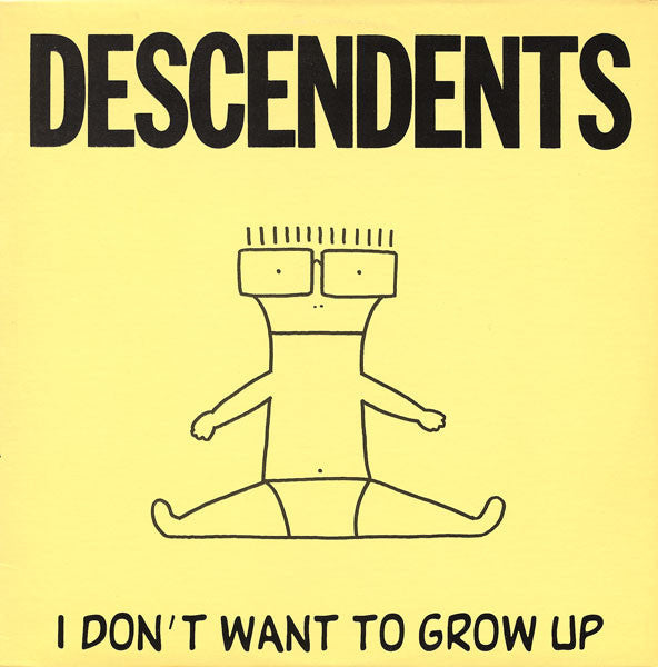 Descendents : I Don't Want To Grow Up (CD, Album, RE, RM, Dig)