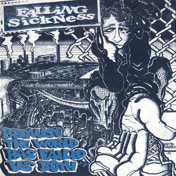 Falling Sickness : Because The World Has Failed Us Both (CD, Album)