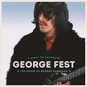 the album cover for George Fest Night To Celebrate The Music Of / Var - George Fest: A Night to Celebrate the Music of George Harrison