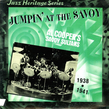 Al Cooper's Savoy Sultans* : Jumpin' At The Savoy 1938 - 1941 (LP, Comp)