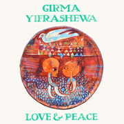 the album cover for Girma Yifrashewa - Love & Peace