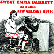 Emma Barrett : Sweet Emma Barrett And Her New Orleans Music (LP)