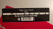 Greg Kihn Band : Jeopardy / The Breakup Song (They Don't Write 'Em) (7", Shape, Single, Ltd, Bro)